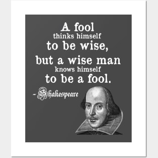 A Fool Thinks Himself To Be Wise Shakespeare Quote Posters and Art